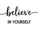 Believe In Yourself